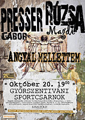 Angyal mellettem – Presser Gbor s Rzsa Magdi koncertje Gyrszentivnon, 2016. oktber 20‑n
